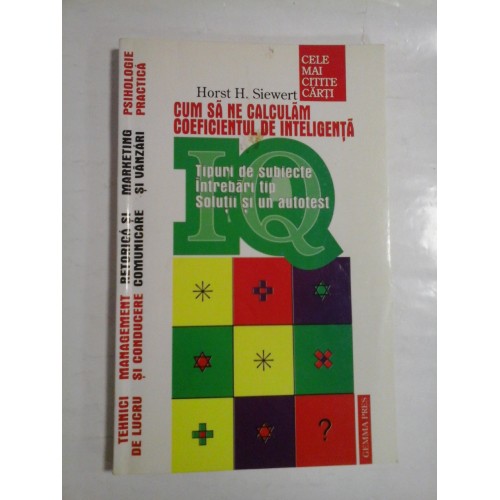 IQ CUM SA NE CALCULAM COEFICIENTUL DE INTELIGENTA - HORST H. SIEWERT IQ CUM SA NE CALCULAM COEFICIENTUL DE INTELIGENTA - HORST H. SIEWERT